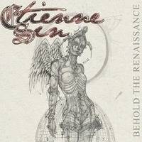 Etienne Sin : Behold the Renaissance